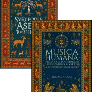 Svět a jeho hudba Svět podle Ašéry + Musica humana